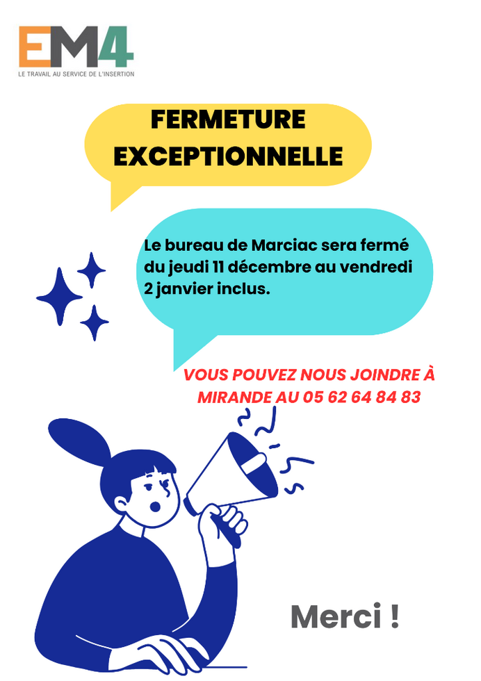 EM4 - Le travail au service de l'insertion : Marciac, fermeture exceptionnelle 